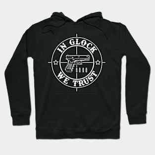 In Glock We Trust Hoodie